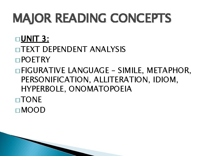 MAJOR READING CONCEPTS � UNIT 3: � TEXT DEPENDENT ANALYSIS � POETRY � FIGURATIVE