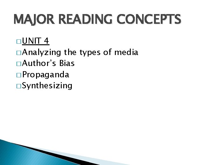 MAJOR READING CONCEPTS � UNIT 4 � Analyzing the types of media � Author’s