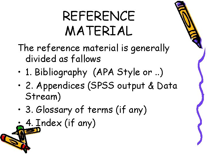 REFERENCE MATERIAL The reference material is generally divided as fallows • 1. Bibliography (APA
