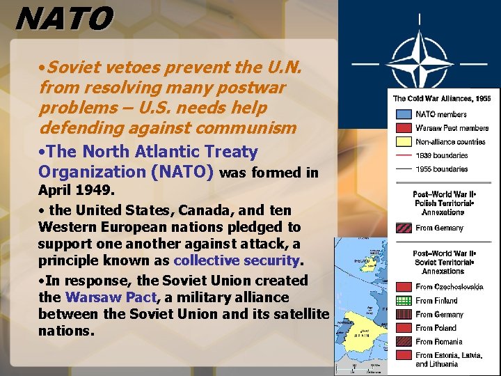 NATO • Soviet vetoes prevent the U. N. from resolving many postwar problems –