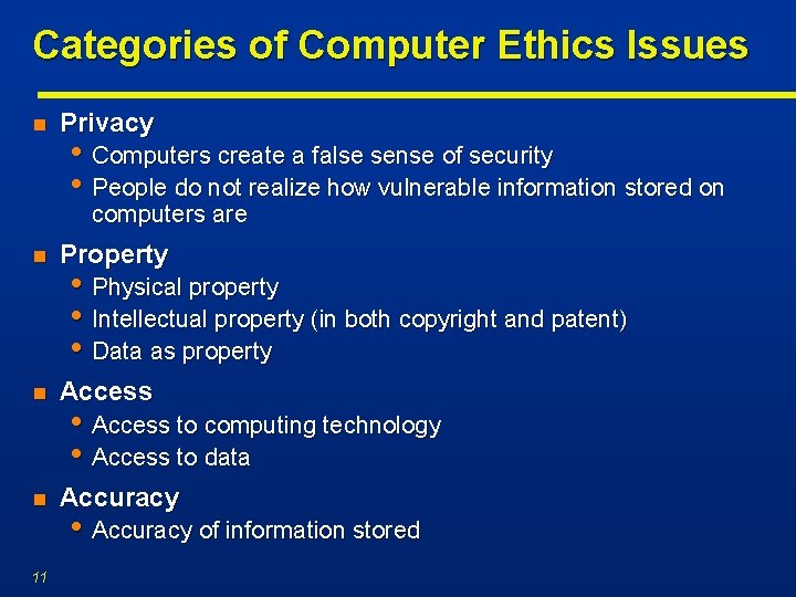 Categories of Computer Ethics Issues n Privacy • Computers create a false sense of
