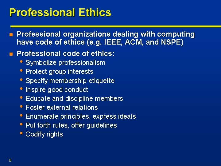 Professional Ethics n Professional organizations dealing with computing have code of ethics (e. g.