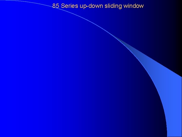 85 Series up-down sliding window 