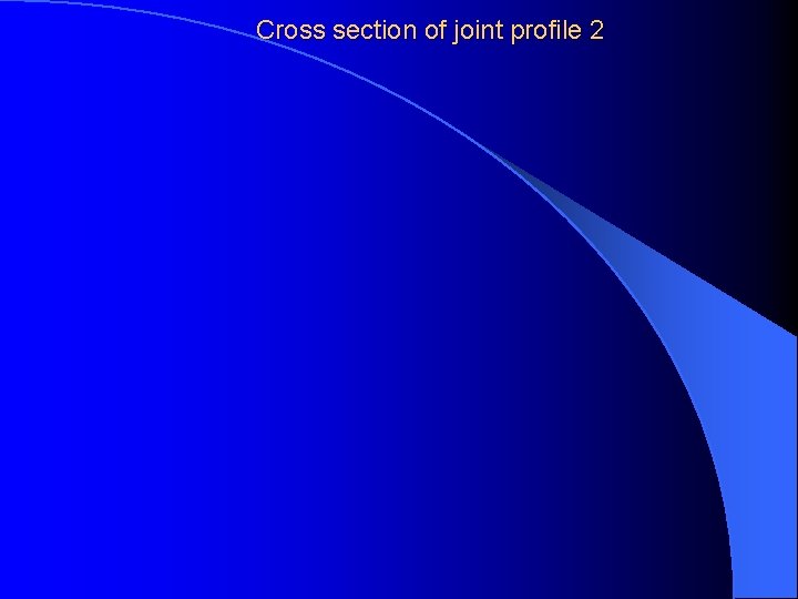 Cross section of joint profile 2 