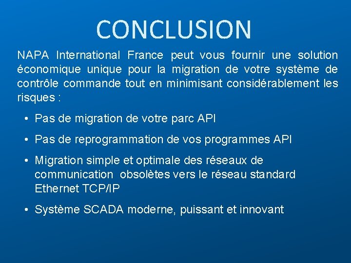 CONCLUSION NAPA International France peut vous fournir une solution économique unique pour la migration