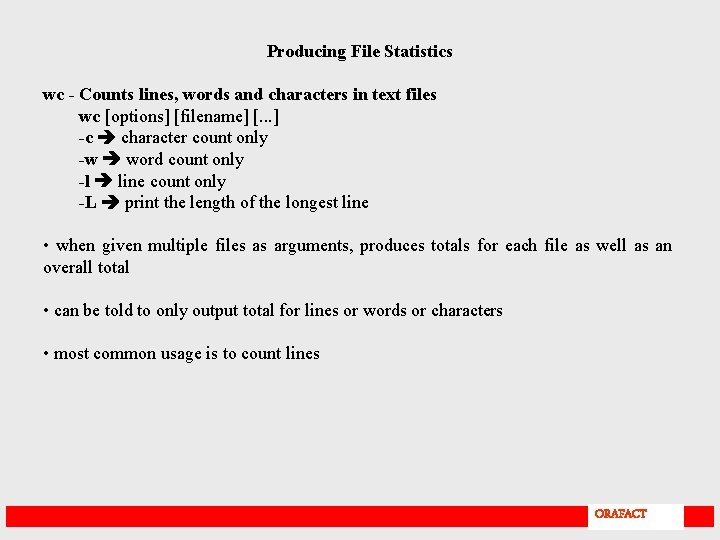 Producing File Statistics wc - Counts lines, words and characters in text files wc