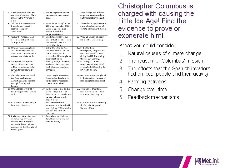 Christopher Columbus is charged with causing the Little Ice Age! Find the evidence to