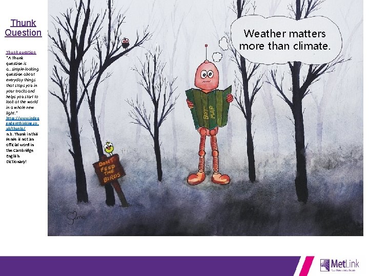 Thunk Question Thunk question “A Thunk question is a…simple-looking question about everyday things that