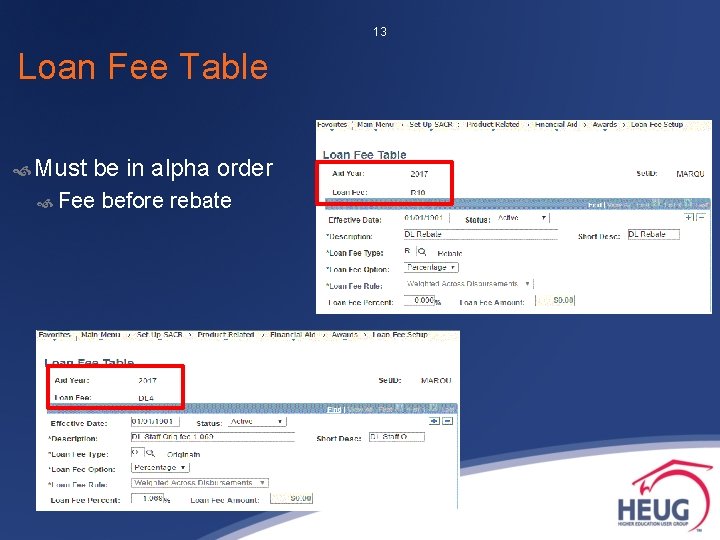 13 Loan Fee Table Must be in alpha order Fee before rebate 