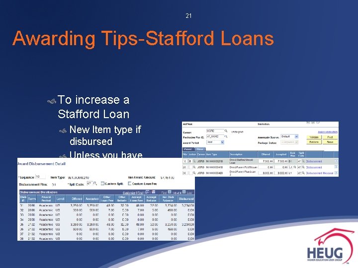 21 Awarding Tips-Stafford Loans To increase a Stafford Loan New Item type if disbursed