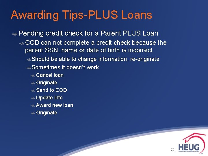 Awarding Tips-PLUS Loans Pending credit check for a Parent PLUS Loan COD can not