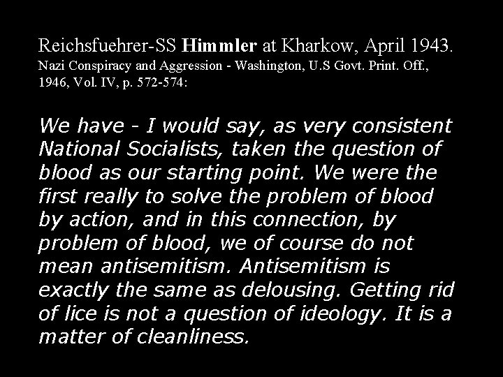 Speech by Reichsfuehrer-SS Himmler at Kharkow, April 1943. Nazi Conspiracy and Aggression - Washington,