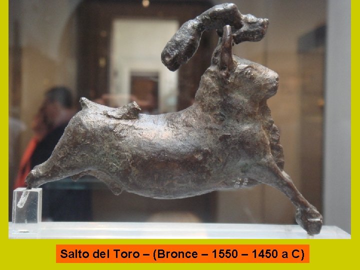 Salto del Toro – (Bronce – 1550 – 1450 a C) 