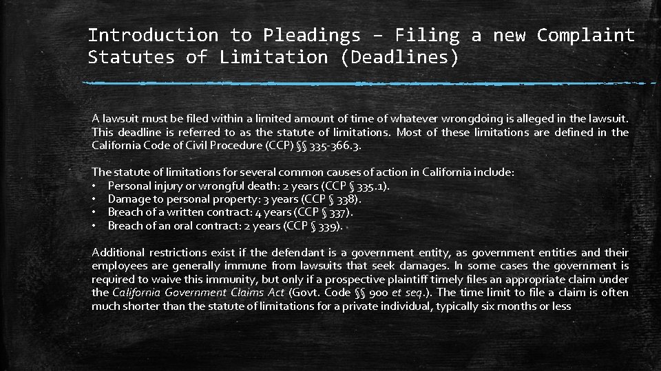 Introduction to Pleadings – Filing a new Complaint Statutes of Limitation (Deadlines) A lawsuit