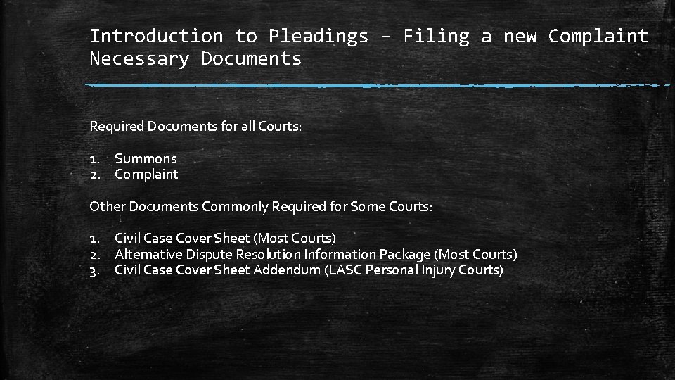 Introduction to Pleadings – Filing a new Complaint Necessary Documents Required Documents for all