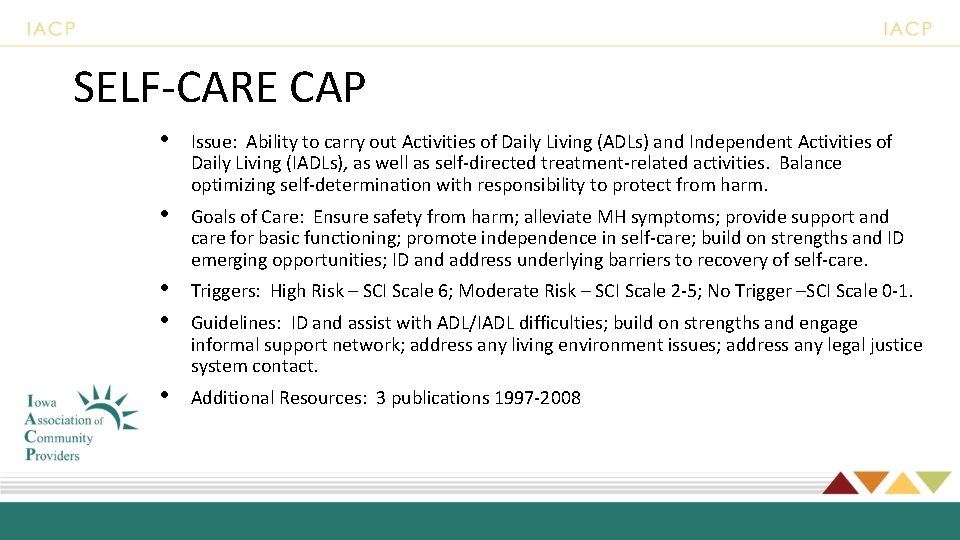 SELF-CARE CAP • Issue: Ability to carry out Activities of Daily Living (ADLs) and