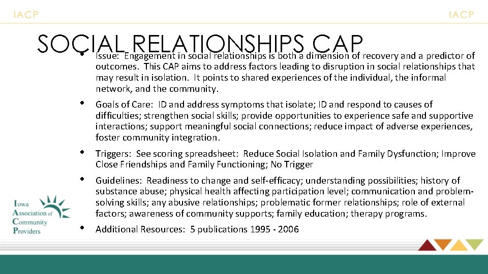 SOCIAL RELATIONSHIPS CAP • Issue: Engagement in social relationships is both a dimension of