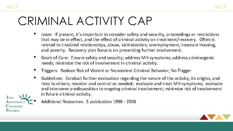 CRIMINAL ACTIVITY CAP • Issue: If present, it’s important to consider safety and security,