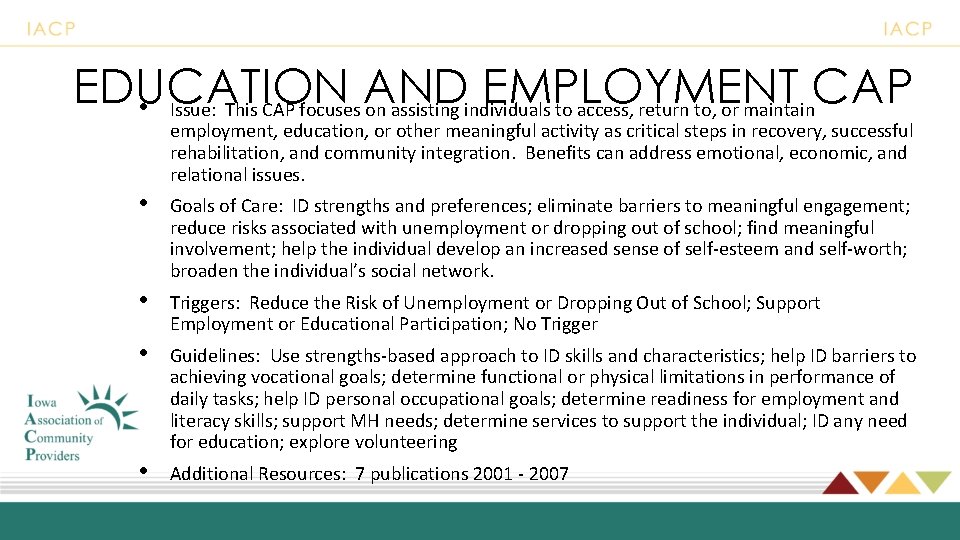 EDUCATION EMPLOYMENT CAP • Issue: This CAP focuses AND on assisting individuals to access,