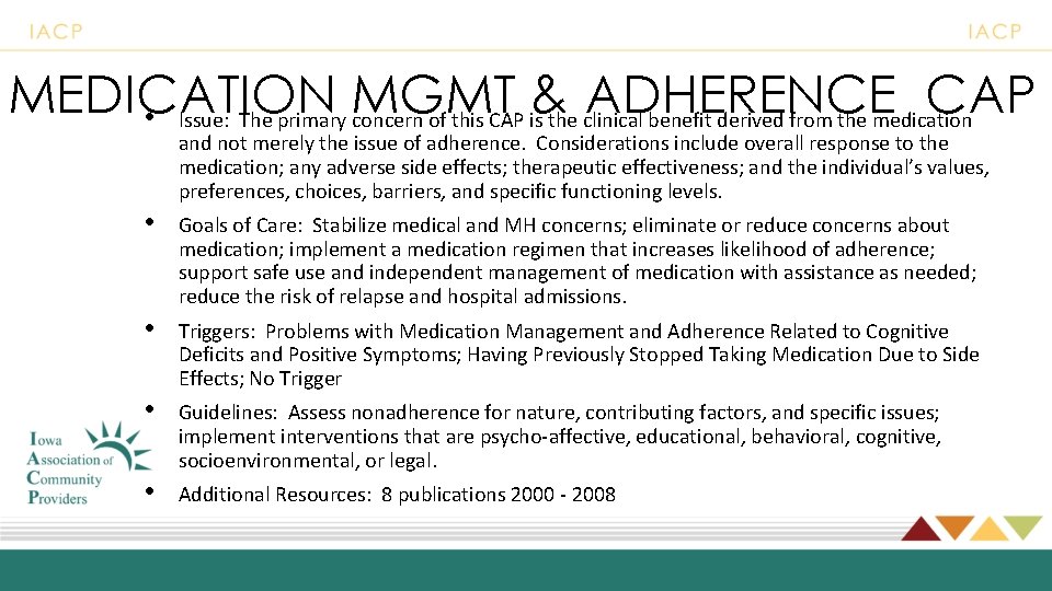 MEDICATION & ADHERENCE CAP • Issue: The primary MGMT concern of this CAP is