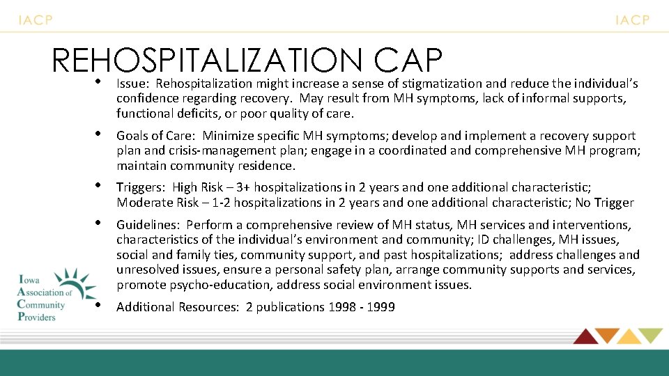 REHOSPITALIZATION CAP • Issue: Rehospitalization might increase a sense of stigmatization and reduce the