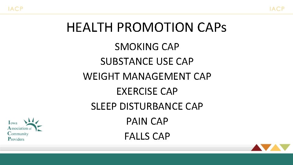 HEALTH PROMOTION CAPs SMOKING CAP SUBSTANCE USE CAP WEIGHT MANAGEMENT CAP EXERCISE CAP SLEEP