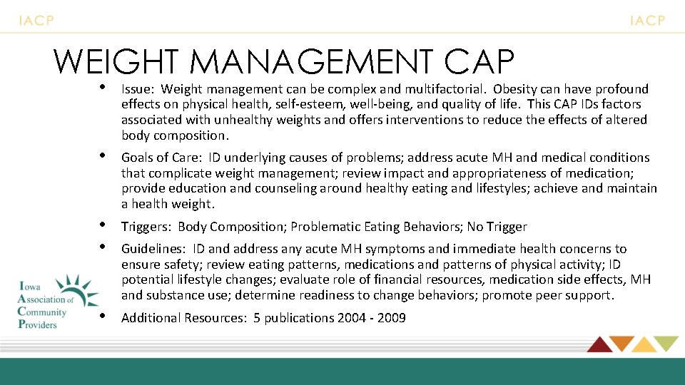 WEIGHT MANAGEMENT CAP • Issue: Weight management can be complex and multifactorial. Obesity can