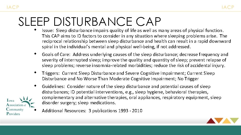 SLEEP DISTURBANCE CAP • Issue: Sleep disturbance impairs quality of life as well as