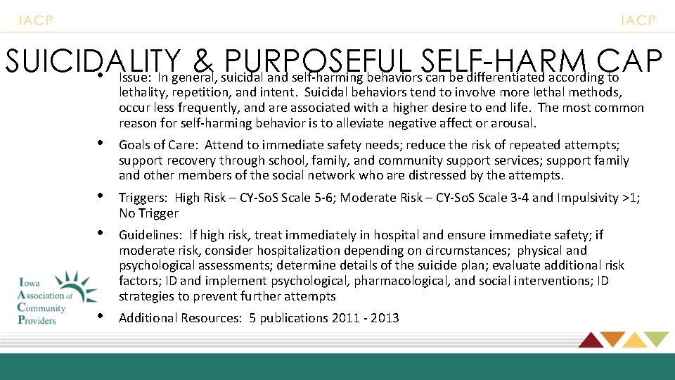 SUICIDALITY & suicidal PURPOSEFUL SELF-HARM CAP • Issue: In general, and self-harming behaviors can