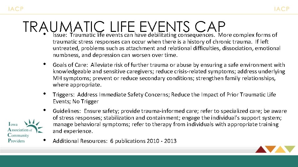 TRAUMATIC LIFE EVENTS CAP • Issue: Traumatic life events can have debilitating consequences. More