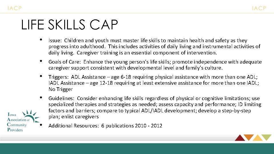 LIFE SKILLS CAP • Issue: Children and youth must master life skills to maintain