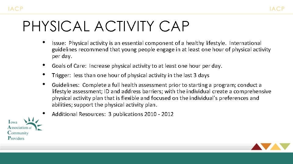 PHYSICAL ACTIVITY CAP • Issue: Physical activity is an essential component of a healthy