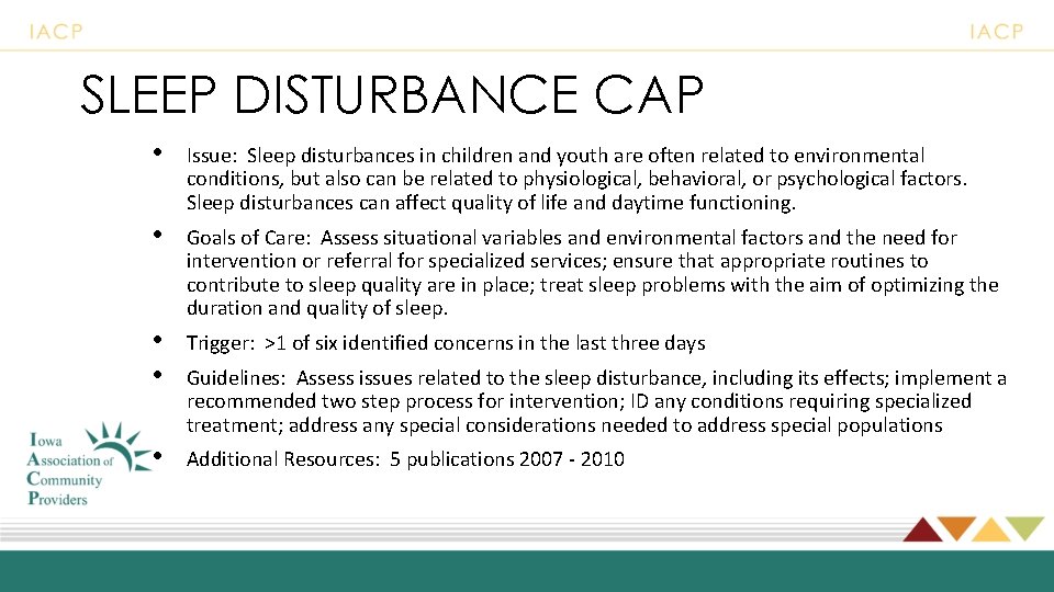 SLEEP DISTURBANCE CAP • Issue: Sleep disturbances in children and youth are often related