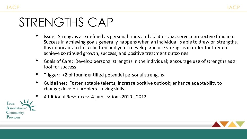 STRENGTHS CAP • Issue: Strengths are defined as personal traits and abilities that serve