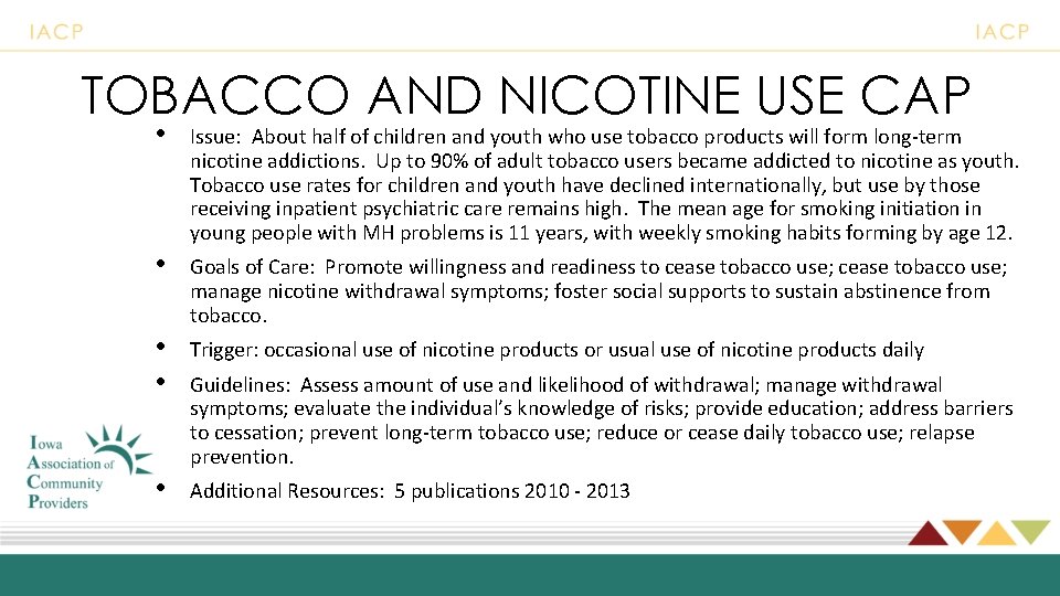 TOBACCO AND NICOTINE USE CAP • Issue: About half of children and youth who