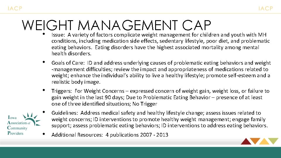 WEIGHT MANAGEMENT CAP • Issue: A variety of factors complicate weight management for children