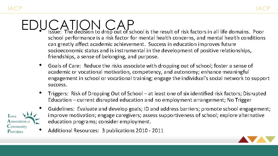 EDUCATION CAP • Issue: The decision to drop out of school is the result