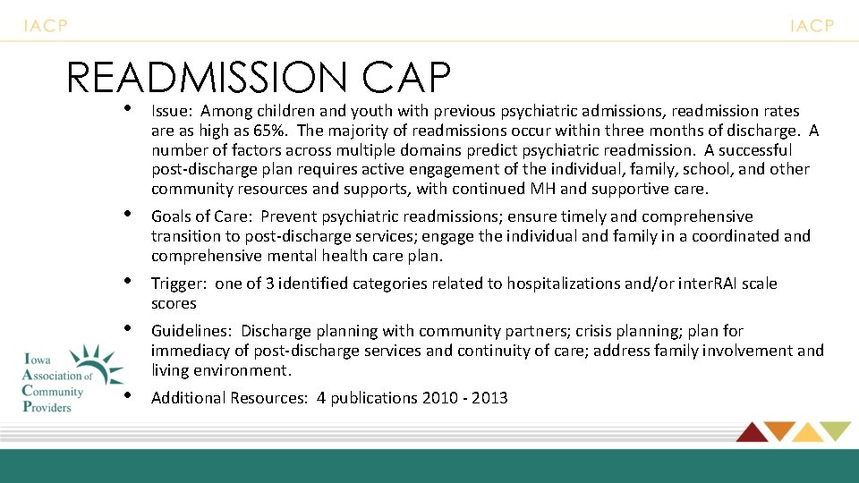 READMISSION CAP • Issue: Among children and youth with previous psychiatric admissions, readmission rates