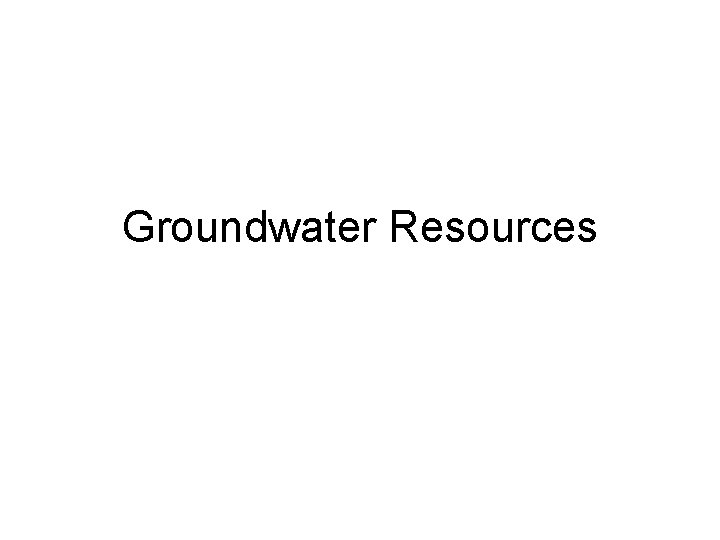 Groundwater Resources 