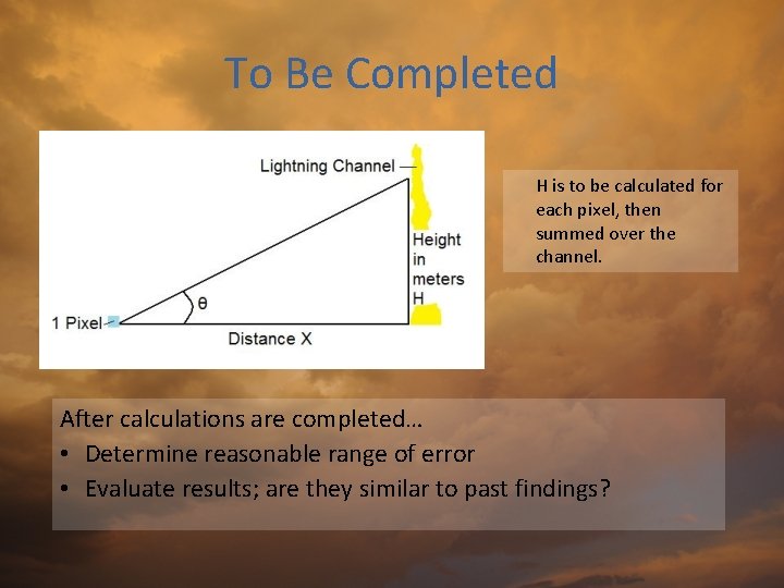 To Be Completed H is to be calculated for each pixel, then summed over