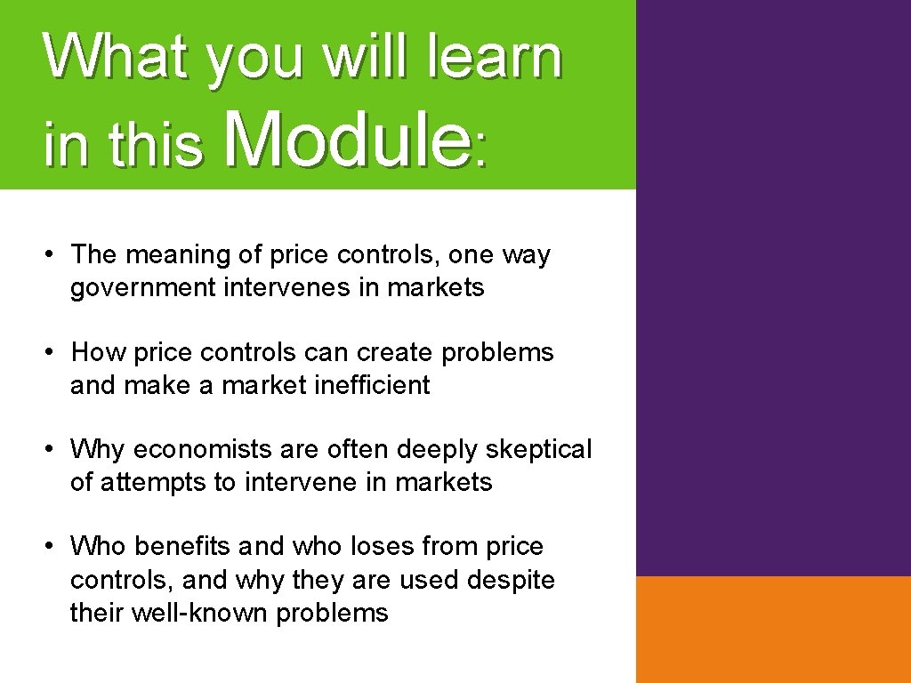 What you will learn in this Module: • The meaning of price controls, one