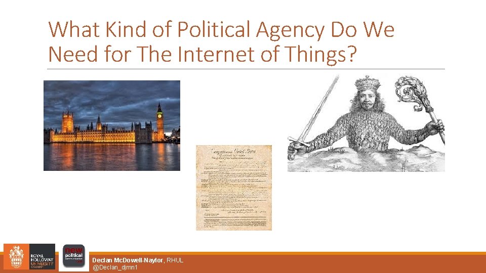 What Kind of Political Agency Do We Need for The Internet of Things? Declan