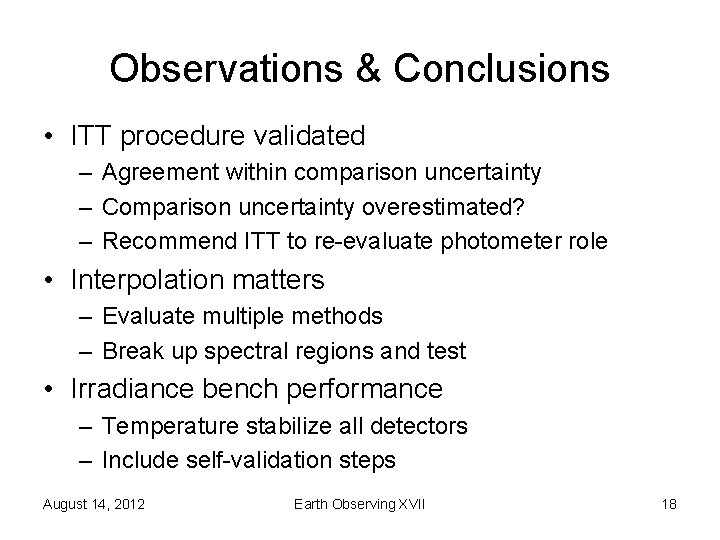 Observations & Conclusions • ITT procedure validated – Agreement within comparison uncertainty – Comparison