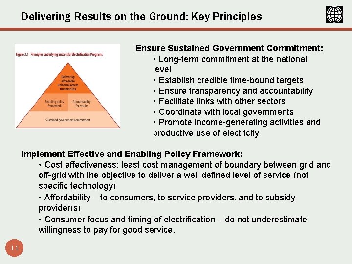 Delivering Results on the Ground: Key Principles Ensure Sustained Government Commitment: • Long-term commitment