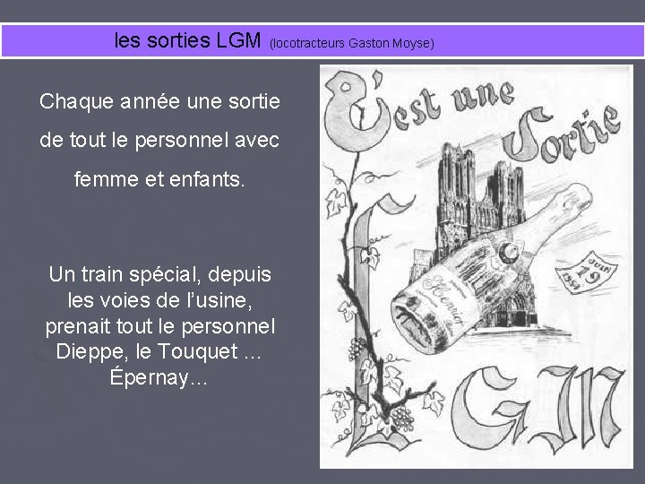 les sorties LGM (locotracteurs Gaston Moyse) Chaque année une sortie de tout le personnel