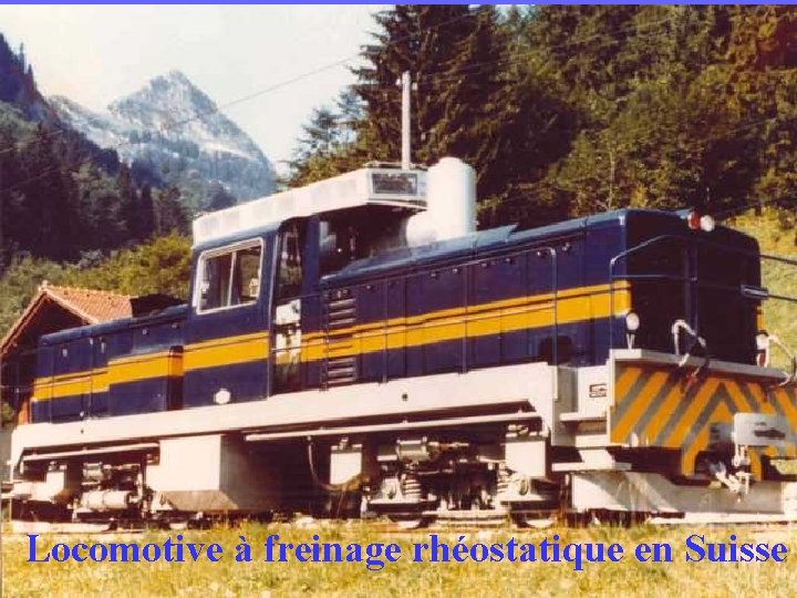 Locomotive à freinage rhéostatique en Suisse 