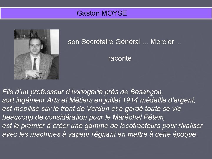 Gaston MOYSE son Secrétaire Général. . . Mercier. . . raconte Fils d’un professeur