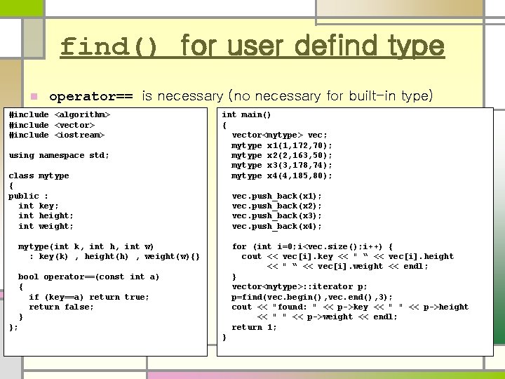 find() for user defind type n operator== is necessary (no necessary for built-in type)