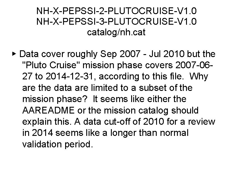 NH-X-PEPSSI-2 -PLUTOCRUISE-V 1. 0 NH-X-PEPSSI-3 -PLUTOCRUISE-V 1. 0 catalog/nh. cat ▶ Data cover roughly