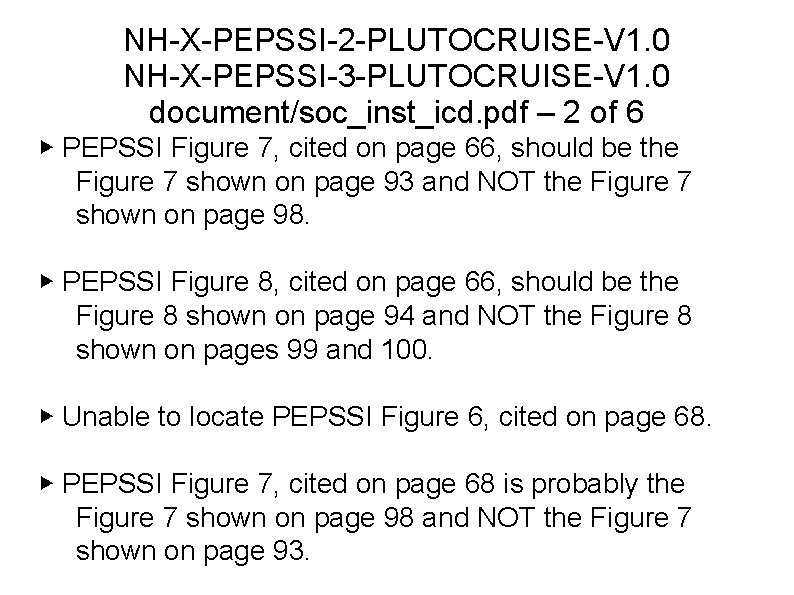 NH-X-PEPSSI-2 -PLUTOCRUISE-V 1. 0 NH-X-PEPSSI-3 -PLUTOCRUISE-V 1. 0 document/soc_inst_icd. pdf – 2 of 6